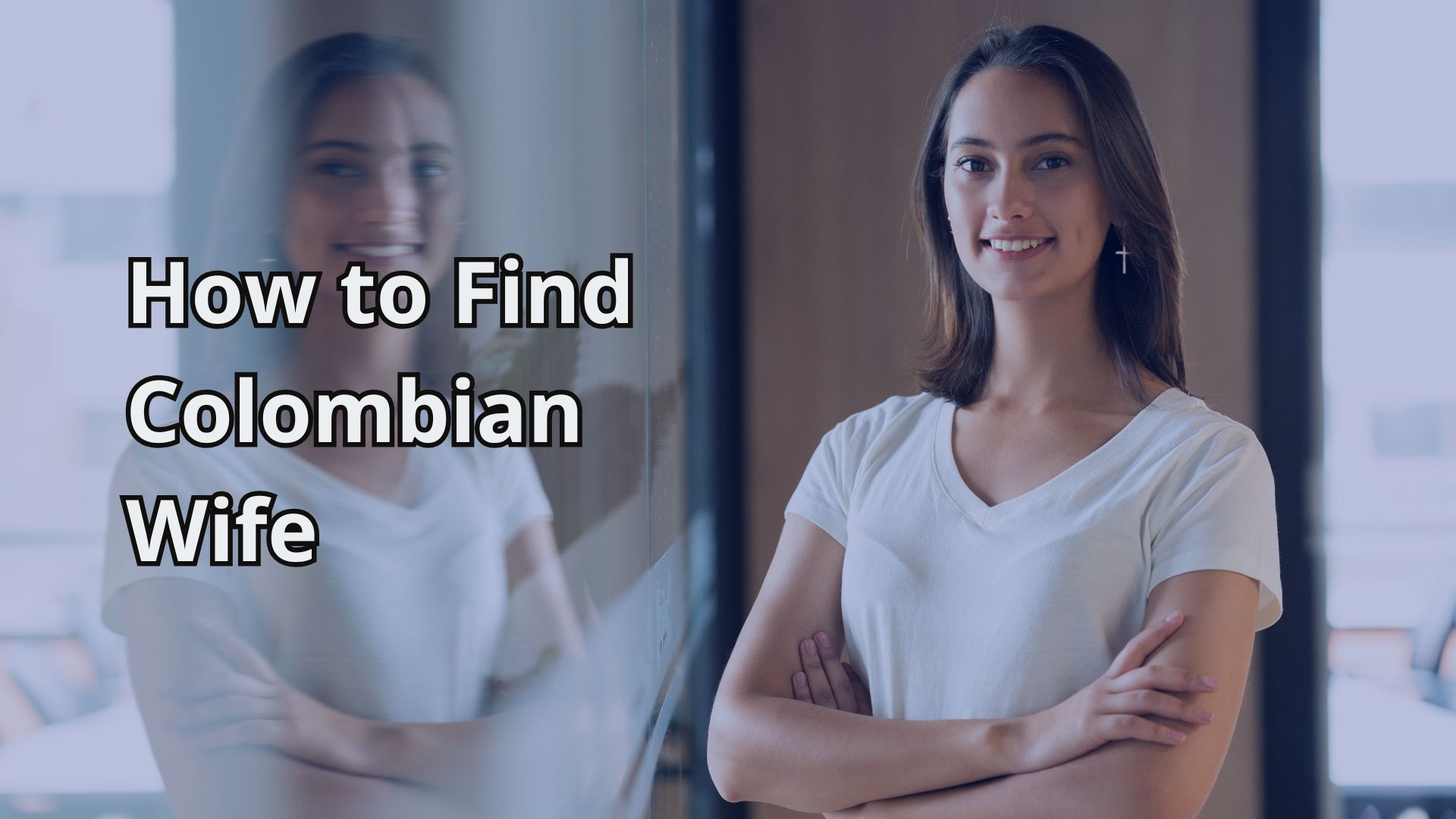 How to Find Colombian Wife