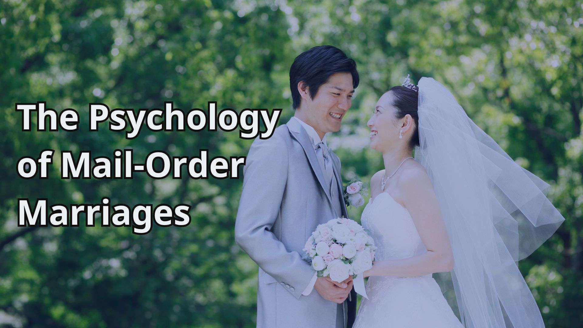 The Psychology of Mail-Order Marriages