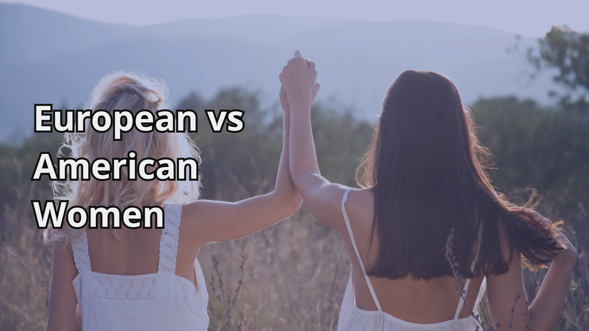 European vs American Women