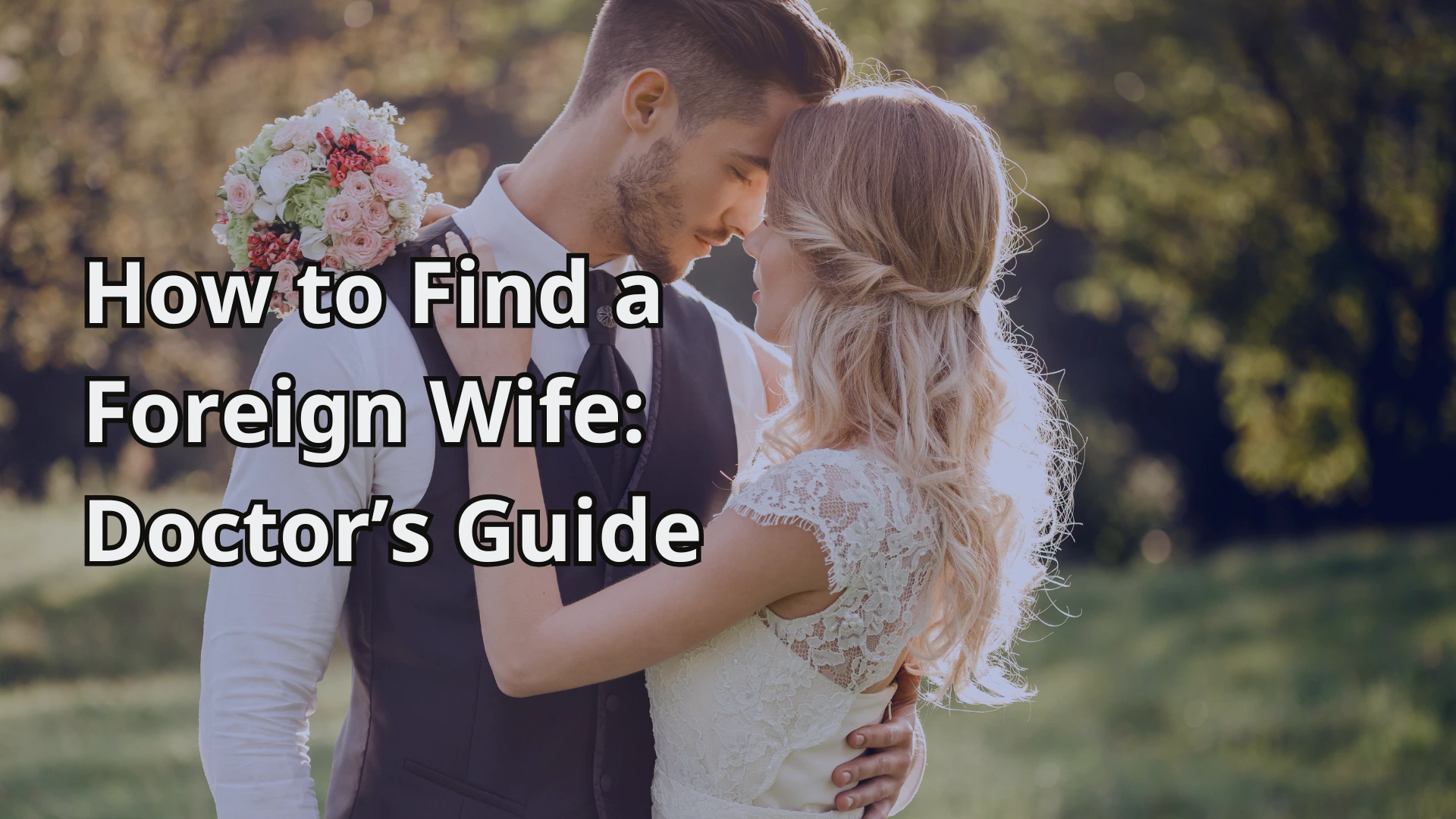 How to Find a Foreign Wife