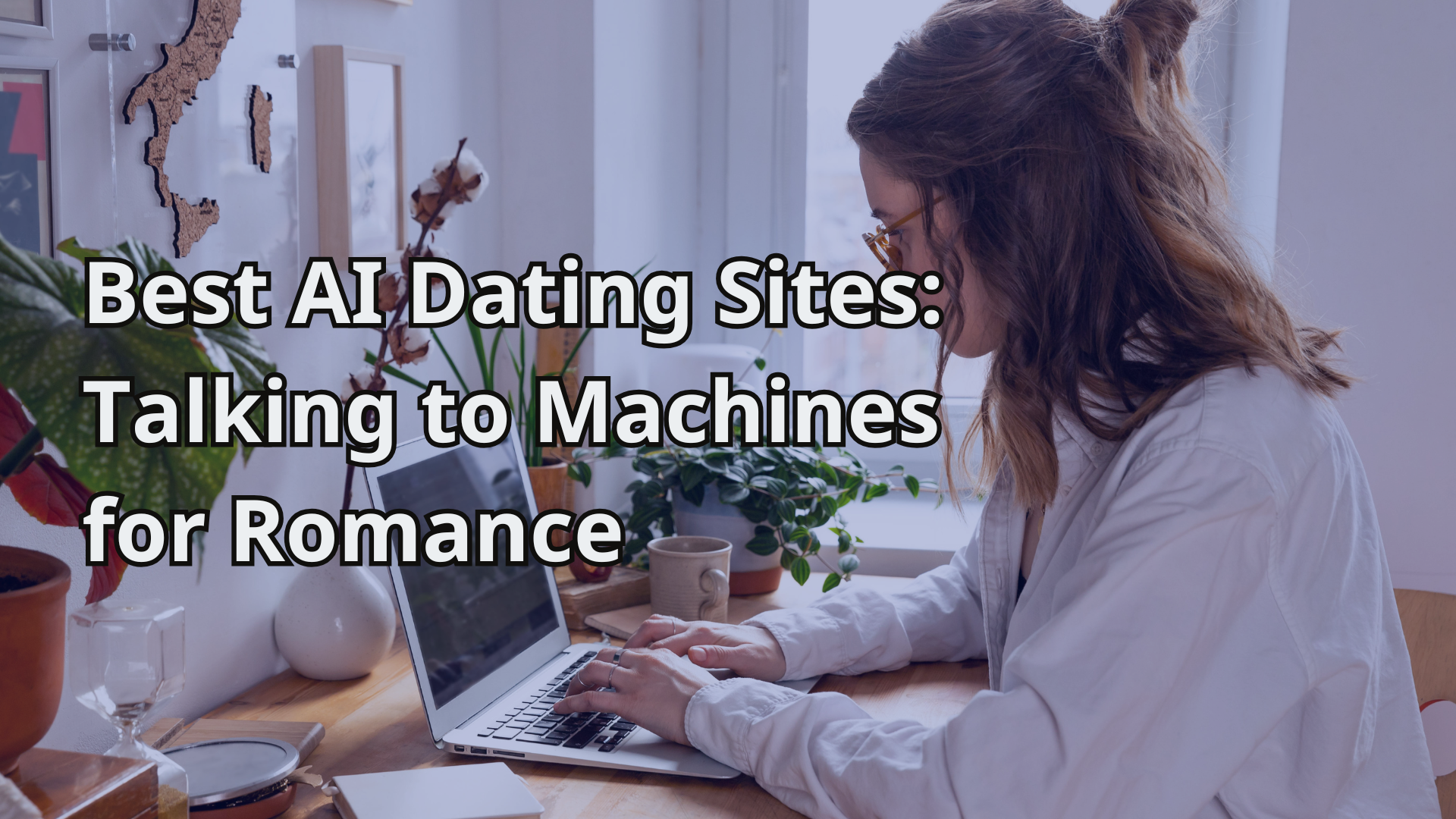 Best AI Dating Sites_ Talking to Machines for Romance