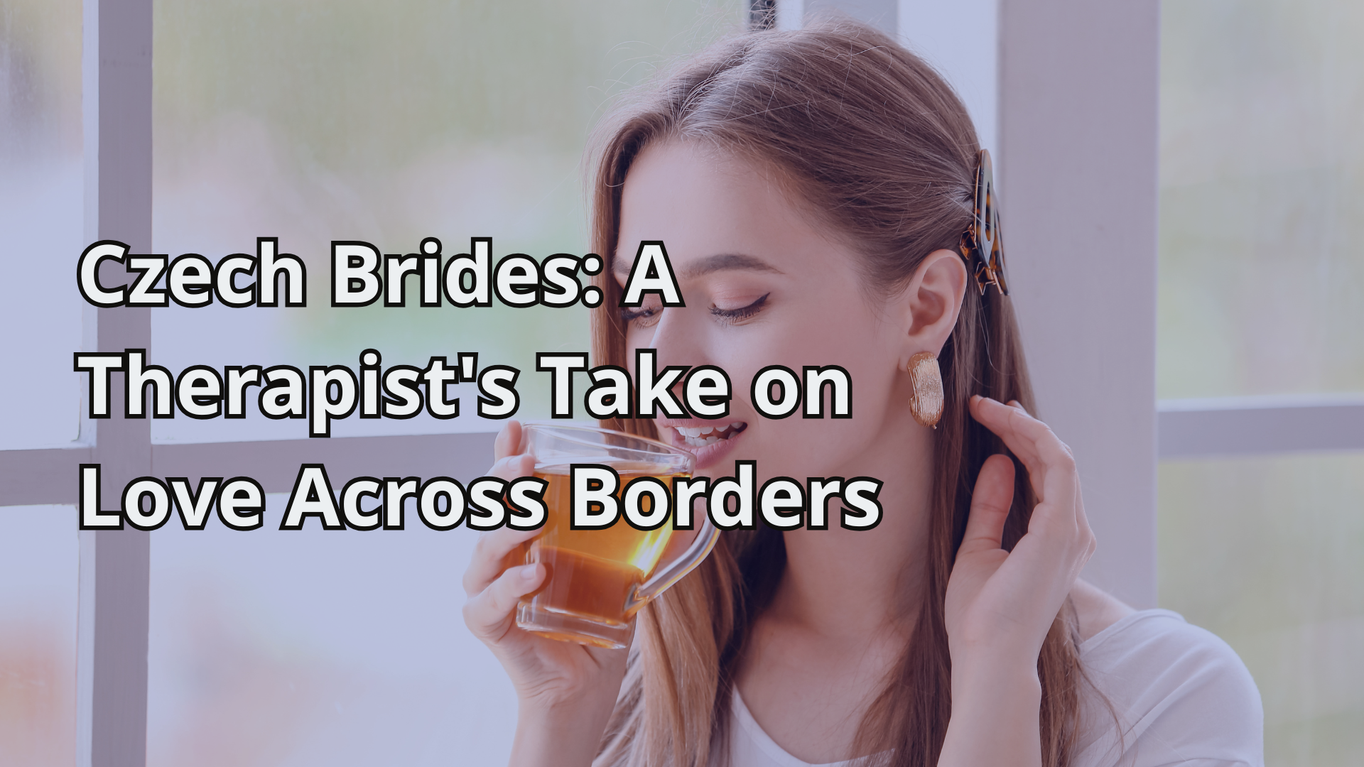 Czech Brides_ A Therapist's Take on Love Across Borders